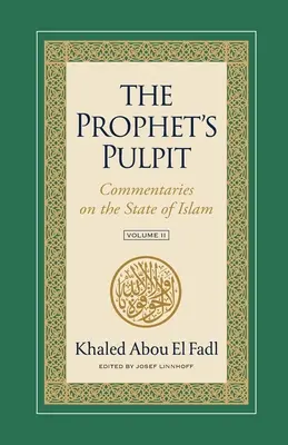 Il pulpito del Profeta: Commentari sullo Stato dell'Islam Volume II - The Prophet's Pulpit: Commentaries on the State of Islam Volume II