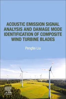 Analisi dei segnali di emissione acustica e identificazione dei modi di danneggiamento delle pale eoliche in materiale composito - Acoustic Emission Signal Analysis and Damage Mode Identification of Composite Wind Turbine Blades