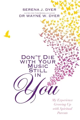 Non morire con la musica ancora dentro - La mia esperienza di crescita con genitori spirituali - Don't Die With Your Music Still in You - My Experience Growing Up with Spiritual Parents