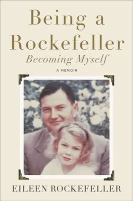 Essere un Rockefeller, diventare me stesso - Being a Rockefeller, Becoming Myself