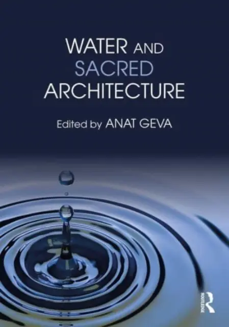 Acqua e architettura sacra - Water and Sacred Architecture