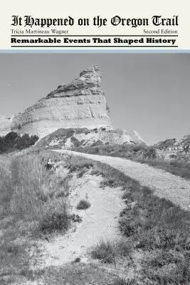 Accadde sul sentiero dell'Oregon, seconda edizione - It Happened on the Oregon Trail, Second Edition