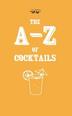 Dalla A alla Z dei cocktail - A-Z of Cocktails