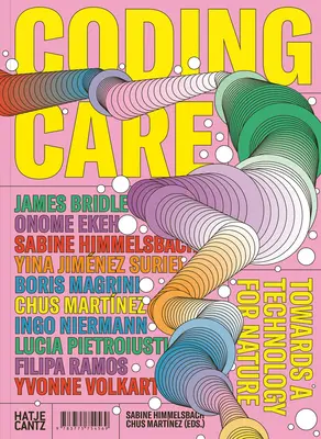 Codificare la cura: Verso una tecnologia per la natura - Coding Care: Towards a Technology for Nature