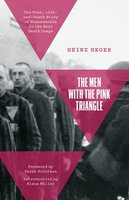 Gli uomini del triangolo rosa: La storia vera, di vita e di morte degli omosessuali nei campi di sterminio nazisti - The Men with the Pink Triangle: The True, Life-And-Death Story of Homosexuals in the Nazi Death Camps