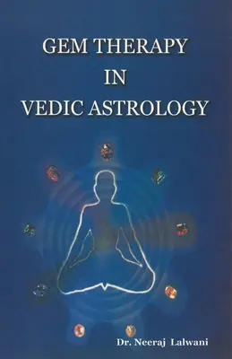 La gemmoterapia nell'astrologia vedica - Gem therapy In Vedic Astrology
