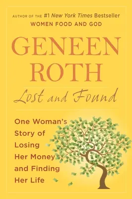 Perso e ritrovato: La storia di una donna che ha perso i suoi soldi e ha ritrovato la sua vita - Lost and Found: One Woman's Story of Losing Her Money and Finding Her Life