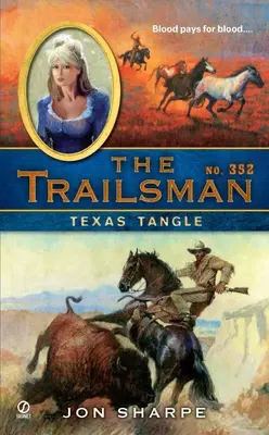 L'uomo dei sentieri #352: Il groviglio del Texas - The Trailsman #352: Texas Tangle