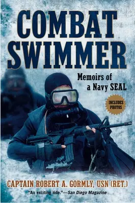 Nuotatore da combattimento: Memorie di un Navy Seal - Combat Swimmer: Memoirs of a Navy Seal