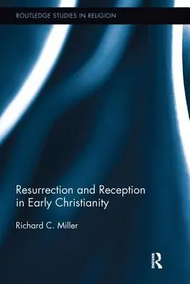 Resurrezione e accoglienza nel primo cristianesimo - Resurrection and Reception in Early Christianity