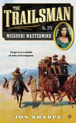 L'Uomo dei Sentieri #372: Missouri MasterMind - The Trailsman #372: Missouri MasterMind