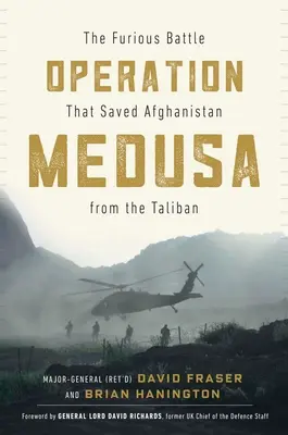 Operazione Medusa: La furiosa battaglia che ha salvato l'Afghanistan dai Talebani - Operation Medusa: The Furious Battle That Saved Afghanistan from the Taliban