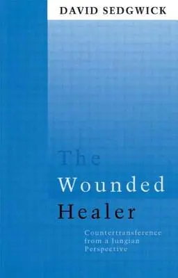 Il guaritore ferito: Il controtransfert da una prospettiva junghiana - The Wounded Healer: Counter-Transference from a Jungian Perspective