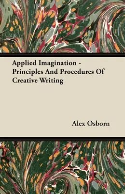 Immaginazione applicata - Principi e procedure della scrittura creativa - Applied Imagination - Principles and Procedures of Creative Writing