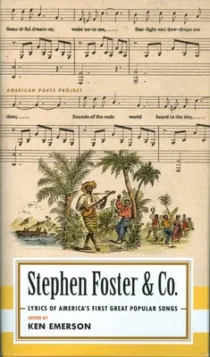 Stephen Foster & Co: Testi dei primi grandi cantautori americani: (American Poets Project #30) - Stephen Foster & Co.: Lyrics of the First Great American Songwriters: (American Poets Project #30)