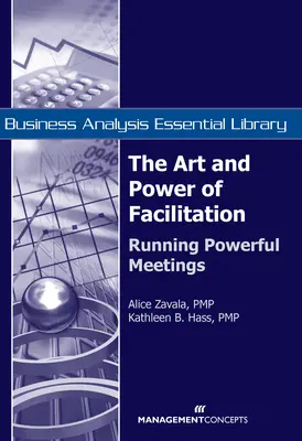 L'arte e il potere della facilitazione: Gestire riunioni potenti - The Art and Power of Facilitation: Running Powerful Meetings