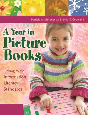 Un anno di libri illustrati: Collegamento con gli standard di alfabetizzazione all'informazione - A Year in Picture Books: Linking to the Information Literacy Standards