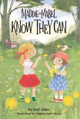Maddie e Mabel sanno di poterlo fare: Libro 3 - Maddie and Mabel Know They Can: Book 3