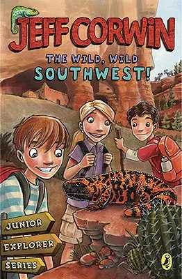 Il selvaggio sud-ovest! - Libro della serie Junior Explorer 3 - Wild, Wild Southwest! - Junior Explorer Series Book 3