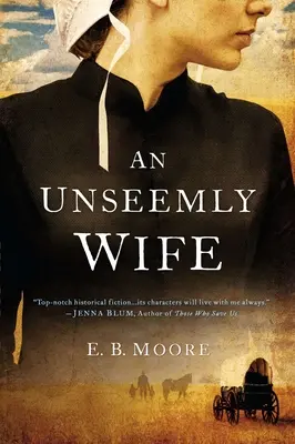 Una moglie sconveniente - An Unseemly Wife