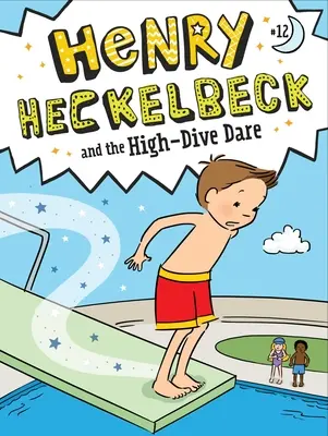 Henry Heckelbeck e l'obbligo di tuffarsi in alto - Henry Heckelbeck and the High-Dive Dare