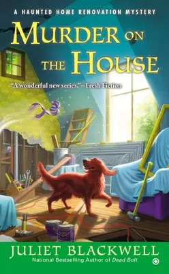 Omicidio in casa: Un mistero sulla ristrutturazione di una casa infestata dai fantasmi - Murder on the House: A Haunted Home Renovation Mystery