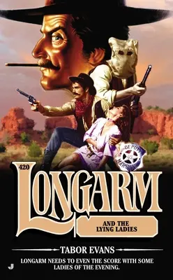 Longarm 420: Longarm e le signore bugiarde - Longarm 420: Longarm and the Lying Ladies