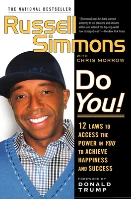 Fai tu: 12 leggi per accedere al potere che è in te per raggiungere la felicità e il successo - Do You!: 12 Laws to Access the Power in You to Achieve Happiness and Success