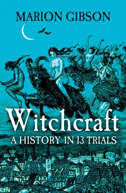 Stregoneria - Una storia in tredici processi - Witchcraft - A History in Thirteen Trials