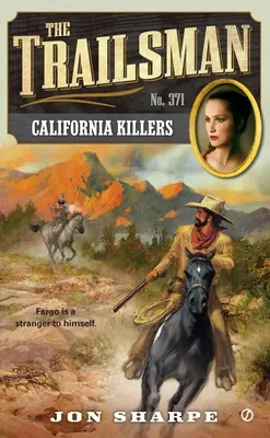 Il Sentierista #371: Assassini della California - The Trailsman #371: California Killers