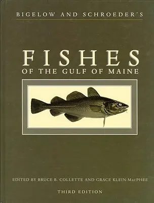 I pesci del Golfo del Maine di Bigelow e Schroeder, terza edizione - Bigelow and Schroeder's Fishes of the Gulf of Maine, Third Edition