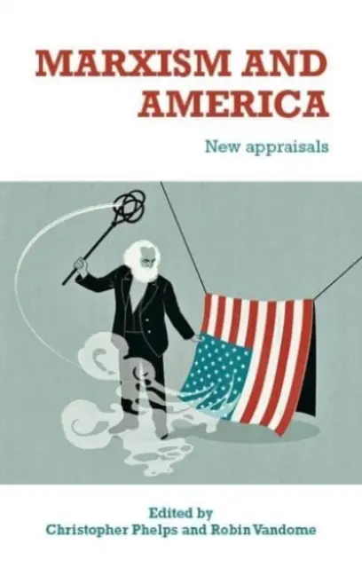 Marxismo e America: Nuove valutazioni - Marxism and America: New Appraisals