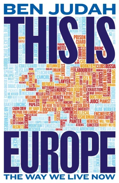 Questa è l'Europa - Il modo in cui viviamo ora - This is Europe - The Way We Live Now