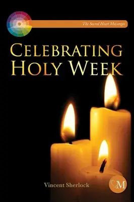 Celebrare la Settimana Santa - Celebrating Holy Week