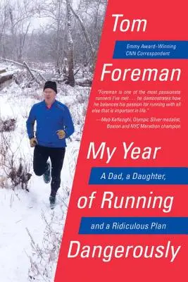 Il mio anno di corsa pericolosa - Un papà, una figlia e un piano ridicolo - My Year of Running Dangerously - A Dad, a Daughter, and a Ridiculous Plan