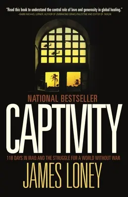 Captivity: 118 giorni in Iraq e la lotta per un mondo senza guerra - Captivity: 118 Days in Iraq and the Struggle for a World Without War