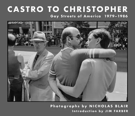 Da Castro a Christopher: Le strade gay d'America 1979-1986 - Castro to Christopher: Gay Streets of America 1979-1986