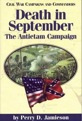 Morte in settembre: La campagna di Antietamvolume 4 - Death in September: The Antietam Campaignvolume 4
