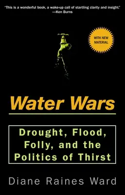 Guerre dell'acqua: siccità, inondazioni, follia e politica della sete - Water Wars - Drought, Flood, Folly, and the Politics of Thirst