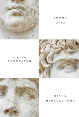Il giovane Ovidio: una vita ricreata - Young Ovid: A Life Recreated