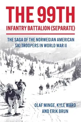 Il battaglione vichingo: Gli sciatori norvegesi americani nella Seconda guerra mondiale - The Viking Battalion: Norwegian American Ski Troopers in World War II