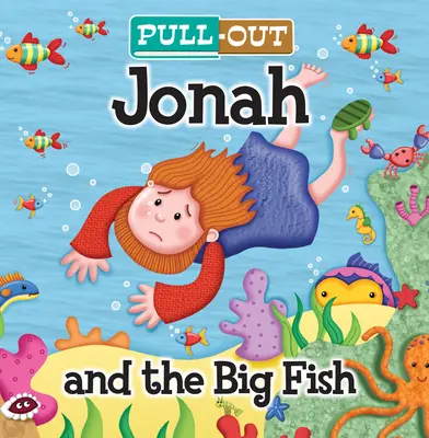 Giona e il grande pesce: un libro da tirare - Pull-Out Jonah and the Big Fish