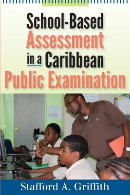 La valutazione scolastica in un esame pubblico nei Caraibi - School-Based Assessment in a Caribbean Public Examination