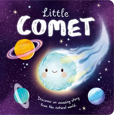Storie di natura: Piccola cometa: Libro di cartone imbottito - Nature Stories: Little Comet: Padded Board Book
