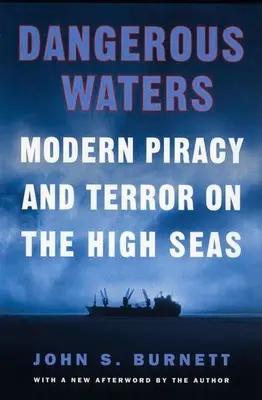 Acque pericolose: Pirateria moderna e terrore in alto mare - Dangerous Waters: Modern Piracy and Terror on the High Seas