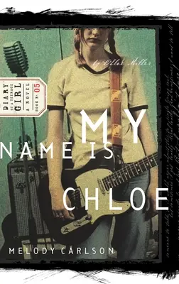 Il mio nome è Chloe: Chloe: Libro 1 - My Name Is Chloe: Chloe: Book 1