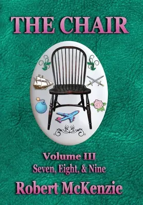 La sedia: Volume III: Sette, Otto e Nove - The Chair: Volume III: Seven, Eight, & Nine