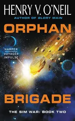 Brigata orfana: La guerra dei Sim: libro secondo - Orphan Brigade: The Sim War: Book Two