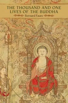 Le mille e una vita del Buddha - The Thousand and One Lives of the Buddha