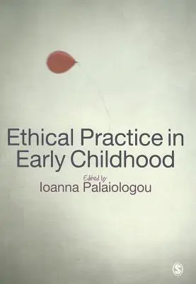 Pratica etica nella prima infanzia - Ethical Practice in Early Childhood